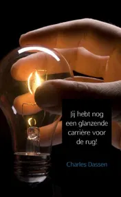 Omslag van Jij hebt nog een glanzende carrière voor de rug!