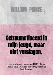 Omslag van Getraumatiseerd in mijn jeugd, maar niet verslagen.
