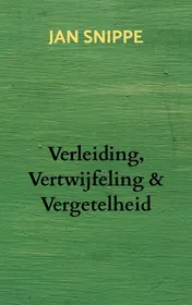 Omslag van Verleiding, vertwijfeling & vergetelheid