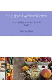 Omslag van Stel je gezond weekmenu samen