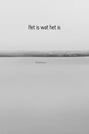 Omslag van Het is wat het is