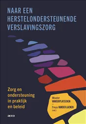 Omslag van Naar een herstelondersteunende verslavingszorg