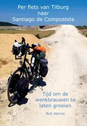 Omslag van Per fiets van Tilburg naar Santiago de Compostela