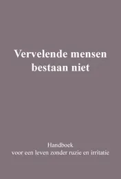 Omslag van Vervelende mensen bestaan niet