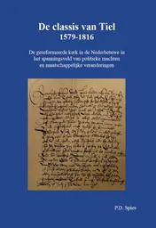 Omslag van De classis van Tiel 1579-1816