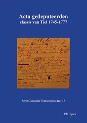 Omslag van Acta gedeputeerden classis van Tiel 1745-1777