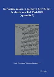 Omslag van Kerkelijke zaken en goederen betreffende de classis van Tiel 1564-1850