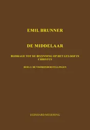 Omslag van Emil Brunner De Middelaar