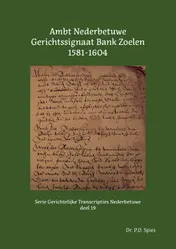 Omslag van Ambt Nederbetuwe Gerichtssignaat Bank Zoelen 1581-1604