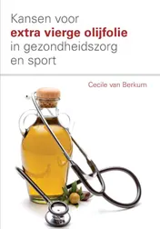 Omslag van Kansen voor extra vierge olijfolie in de gezondheidszorg en sport