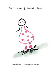 Omslag van Soms woon je in mijn hart