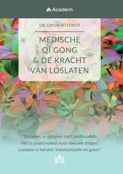 Omslag van MEDISCHE QI GONG & de kracht van loslaten