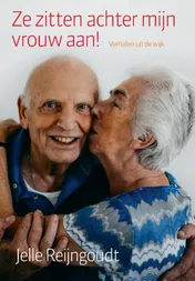 Omslag van Ze zitten achter mijn vrouw aan!