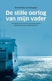 Omslag van De stille oorlog van mijn vader
