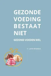 Omslag van Gezonde voeding bestaat niet