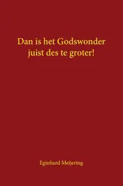 Omslag van Dan is het Godswonder juist des te groter!