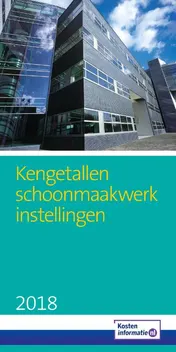 Omslag van Kengetallen Schoonmaakwerk instellingen 2018