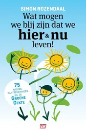 Omslag van Wat mogen we blij zijn dat we hier en nu leven!