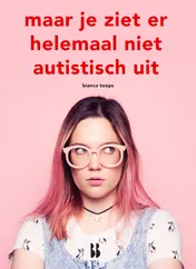 Omslag van Maar je ziet er helemaal niet autistisch uit