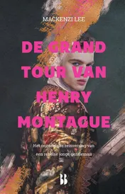 Omslag van De grand tour van Henry Montague