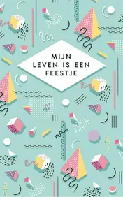 Omslag van Mijn leven is een feestje CONFETTI