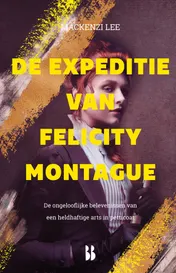 Omslag van De expeditie van Felicity Montague
