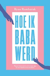 Omslag van Hoe ik baba werd