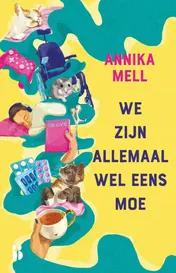 Omslag van We zijn allemaal wel eens moe