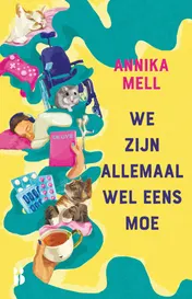 Omslag van We zijn allemaal wel eens moe