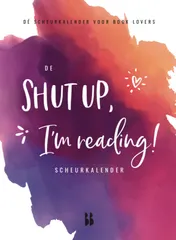 Omslag van De Shut up, I'm reading scheurkalender 2020