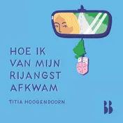 Omslag van Hoe ik van mijn rijangst afkwam