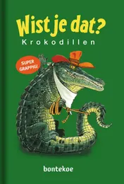 Omslag van Wist je dat? - Krokodillen