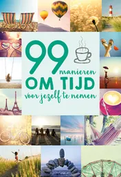 Omslag van 99 manieren om tijd voor jezelf te nemen