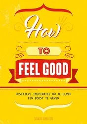 Omslag van How to feel good