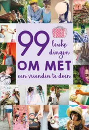 Omslag van 99 leuke dingen om met een vriendin te doen