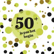 Omslag van 50+ is pas het begin