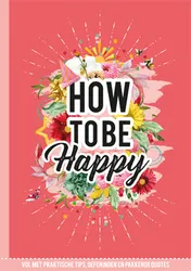 Omslag van How to be Happy