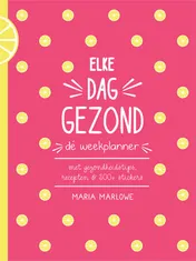 Omslag van Elke dag gezond - de weekplanner