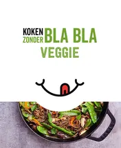 Omslag van Koken zonder Bla Bla Veggie
