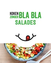 Omslag van Koken zonder bla bla - Salades