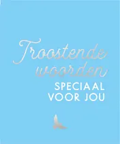 Omslag van Troostende woorden speciaal voor jou