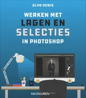 Omslag van Werken met lagen en selecties in Photoshop