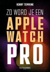 Omslag van Zo word je een Apple-Watch pro