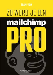 Omslag van Zo word je een Mailchimp-pro