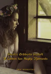Omslag van Waatze Gribberts brulloft & It Libben fan Aagje IJsbrants