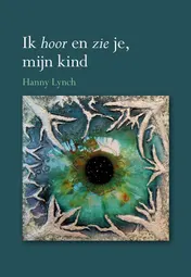 Omslag van Ik hoor en zie je, mijn kind