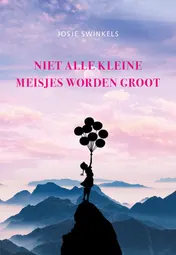 Omslag van Niet alle kleine meisjes worden groot