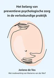Omslag van Het belang van preventieve psychologische zorg in de verloskundige praktijk