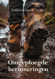 Omslag van Omgeploegde herinneringen