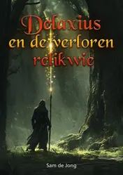 Omslag van Delaxius en de verloren relikwie